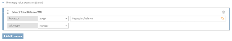 Screen capture of the Extract Total Balance XML value processor, with a processor type of X Path and an X Path value of /legacy/xyz/balance