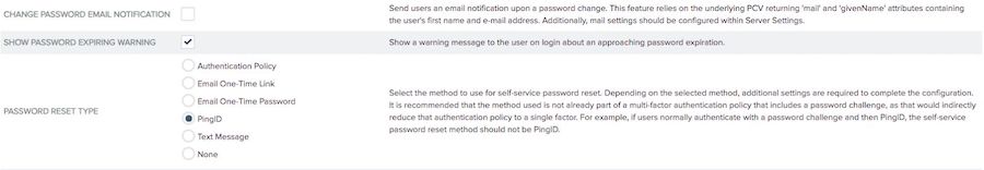 Screen capture of the IdP Adapter tab configuration. There are checkboxes for the Change Password Email Notification and Show Password Expiring Warning settings. Only the Show Password Expiring Warning checkbox is selected. In the Password Reset Type section, the user has the following method options to select for self-service password reset type: Authentication Policy, Email One-Time Link, Email One-Time Password, PingID, Text Message, or None as radio buttons. The PingID reset type is clicked.